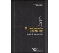 Il movimento dell'uomo. Storia di un concetto