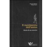 Il movimento dell'uomo. Storia di un concetto