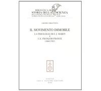 Il movimento immobile. La fisiologia di E.-J. Marey e C. E. François-Franck (1868-1921)