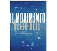 Il movimento nella rete. Storia e struttura del Movimento 5 Stelle
