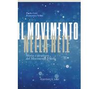 Il movimento nella rete. Storia e struttura del Movimento 5 Stelle