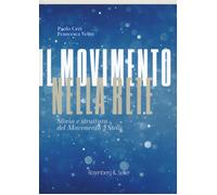 Il movimento nella rete. Storia e struttura del Movimento 5 Stelle - Ceri ...