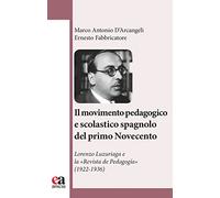 Il movimento pedagogico e scolastico spagnolo del primo Novecento. Lorenzo Luzuriaga e la «Revista de Pedagogía» (1922-1936)