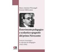 Il movimento pedagogico e scolastico spagnolo del primo Novecento. Lorenzo Luzuriaga e la «Revista de Pedagogía» (1922-1936)