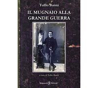 Il mugnaio alla Grande Guerra