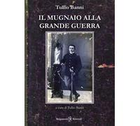 Il mugnaio alla Grande Guerra