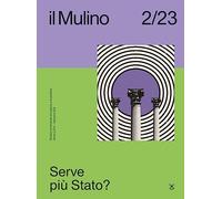 Il Mulino (2023). Vol. 522: Serve più Stato?