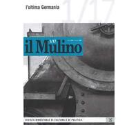 Il Mulino (2017). Vol. 489: ultima Germania, L'.