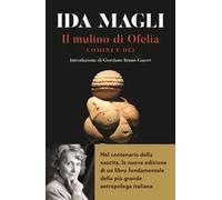 Il mulino di Ofelia. Uomini e Dei