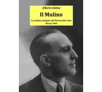 Il mulino. La settima indagine del maresciallo Gatti