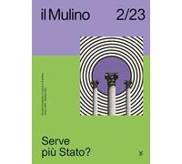 Il Mulino (2023). Vol. 522: Serve più Stato?
