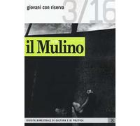 Il Mulino. Vol. 485: Giovani con riserva