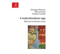 Il multiculturalismo oggi. Riflessioni di filosofia morale
