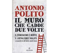Il muro che cadde due volte