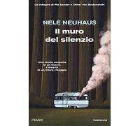 Il muro del silenzio. Le indagini di Pia Sander e Oliver von Bodenstein