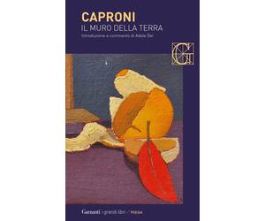 Il muro della terra [Paperback] [Feb 24, 2022] Caproni, Giorgio; Dei, Adele and