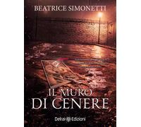 Il muro di cenere [Paperback] [Dec 12, 2025] Simonetti, Beatrice