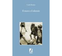 Il muro e il silenzio