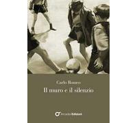 Il muro e il silenzio