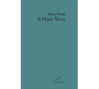 Libri Mario Picchi - Il Muro Torto