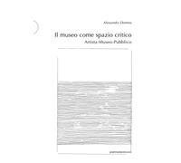 Il museo come spazio critico. Artista-Museo-Pubblico