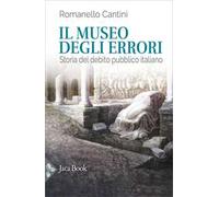 Il museo degli errori. Storia del debito pubblico italiano