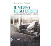 Il museo degli errori. Storia del debito pubblico italiano [Paperback] [Jan 16,