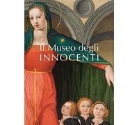 Il Museo degli Innocenti