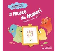 Il museo dei numeri. Disegna con i numeri da 0 a 9. Ediz. a colori. Con contenuti extra