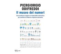 Il museo dei numeri – Un avventuroso viaggio nel mondo della matematica