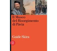 Il museo del Risorgimento a Pavia