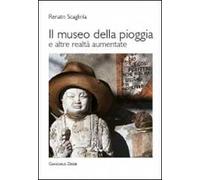 Il museo della pioggia e altre realtà aumentate