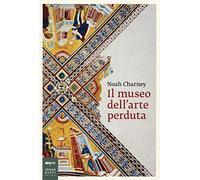 Il museo dell'arte perduta