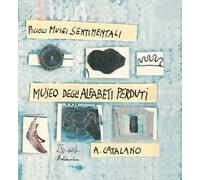 Il museo delle alfabeti perduti. Ediz. illustrata