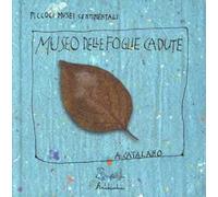 Il museo delle foglie cadute. Ediz. illustrata