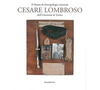 Il Museo di antropologia criminale «Cesare Lombroso» - 2015 - Sil