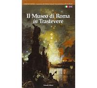 Il Museo di Roma in Trastevere