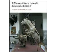 Il Museo di storia naturale Faraggiana Ferrandi. Le collezioni naturalistiche della città di Novara