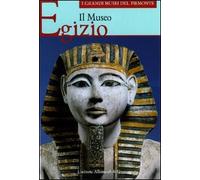 Il Museo egizio. Ediz. illustrata
