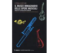 Il museo immaginario delle opere musicali. Saggio di filosofia della musica