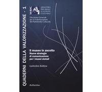 Il museo in ascolto. Nuove strategie di comunicazione per i musei statali