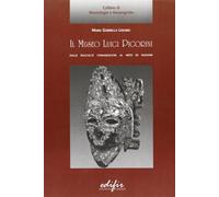 Il Museo Luigi Pigorini. Dalle raccolte etnografiche al mito di nazione - ...