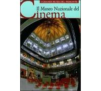 Il Museo nazionale del cinema. Ediz. illustrata