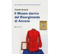 Il Museo storico del Risorgimento di Ancona