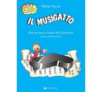 Il musigatto Metodo per lo studio del pianoforte Livello preparatorio Nuova ediz
