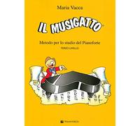 Il Musigatto. Metodo per lo studio del pianoforte. Terzo livello