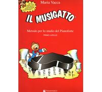 Il Musigatto Vol. 1 Maria Vacca Metodo per lo Studio del Pianoforte Libro