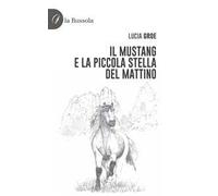 Il Mustang e la piccola stella del mattino