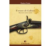 Il muto di Gallura. (Racconto storico sardo)