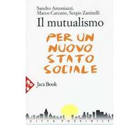 Il mutualismo. Per un nuovo stato sociale
